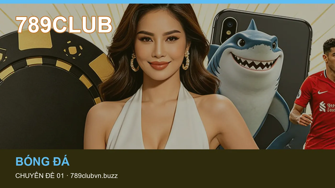 Hình minh họa bài viết 789CLUB