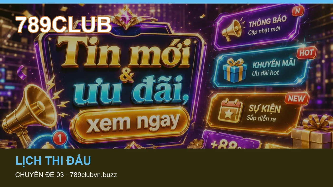 Lịch thi đấu: những thuật ngữ cần hiểu khi tra cứu 789CLUB